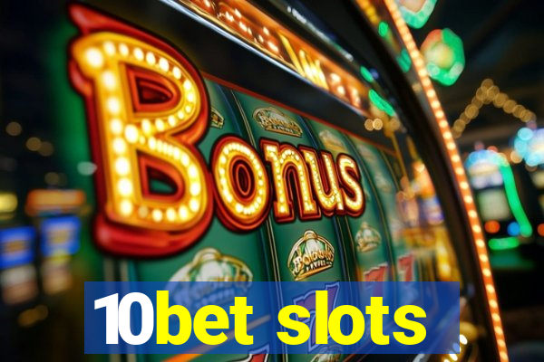 10bet slots